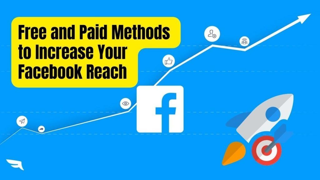 Free And Paid Methods To Increase Your Facebook Reach 12 Build My Plays 1006