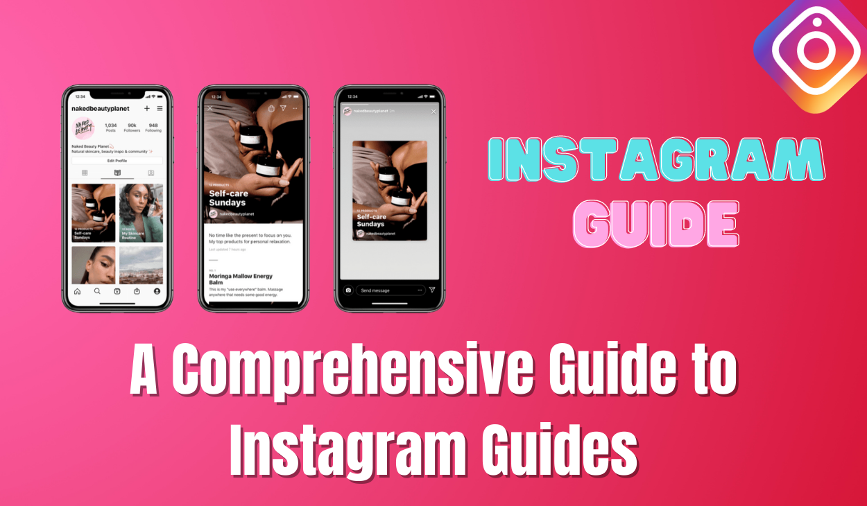 A Comprehensive Guide to Instagram Guides