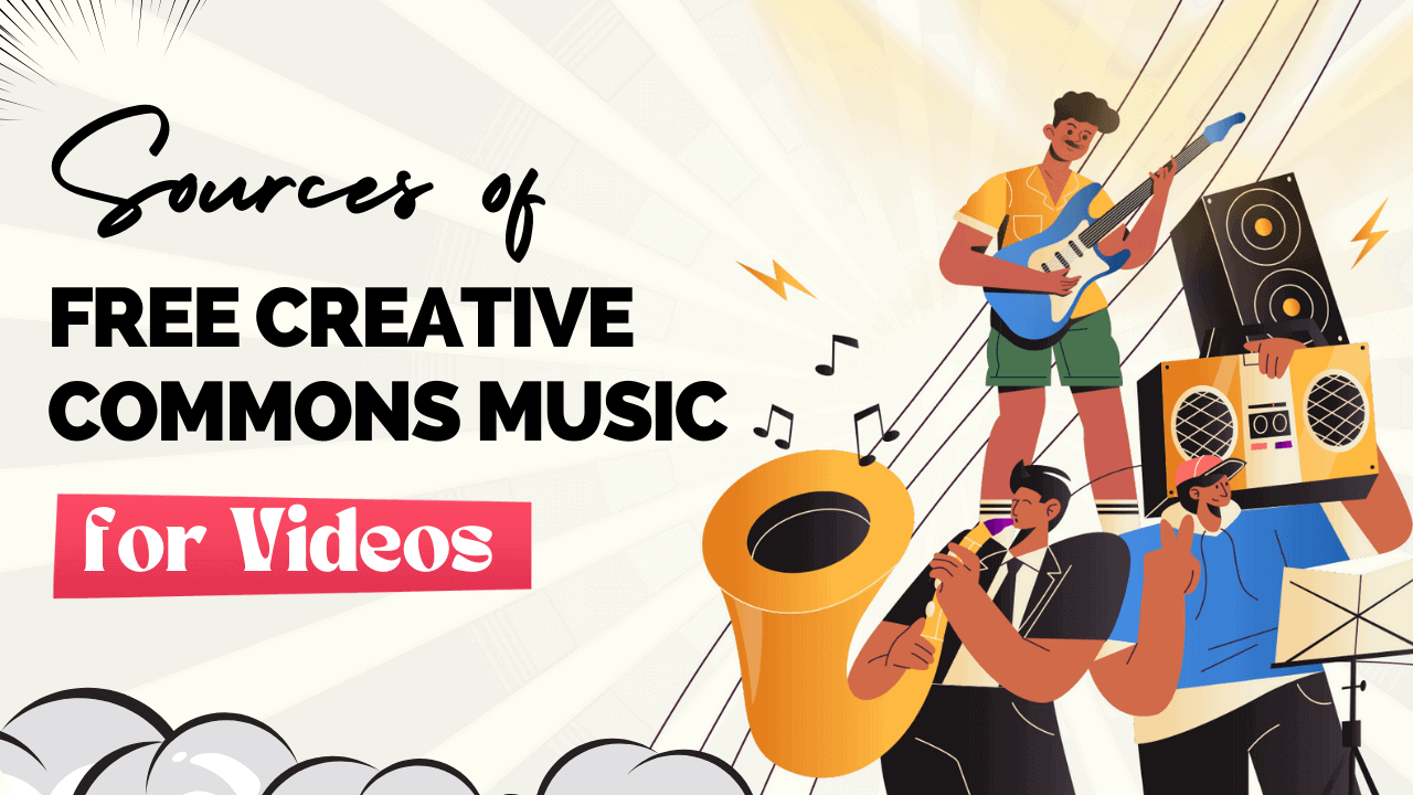 Sources of Free Creative Commons Music for Videos