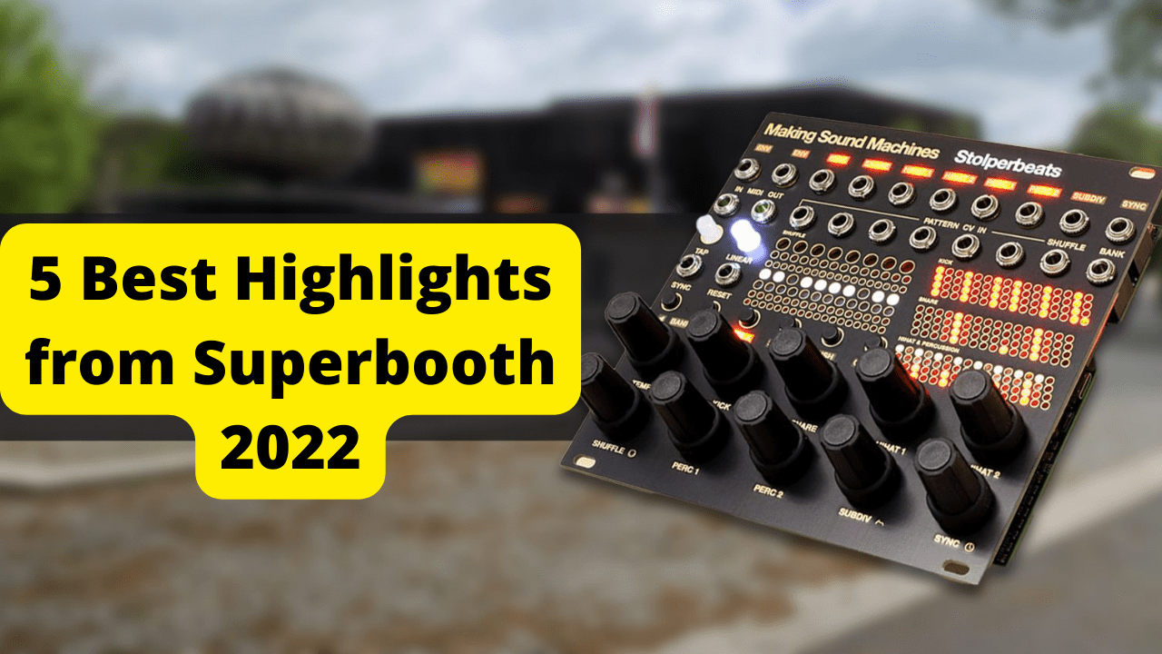 best highlights from Superbooth 2022