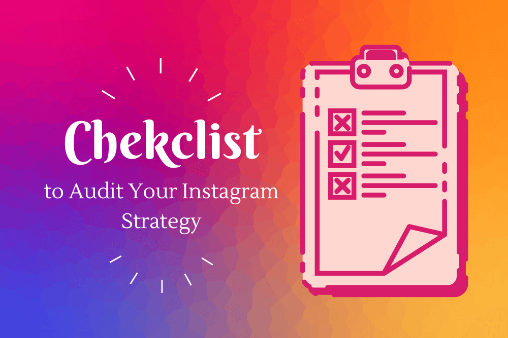 A 5-Step Checklist to Audit Your Instagram Strategy (2)