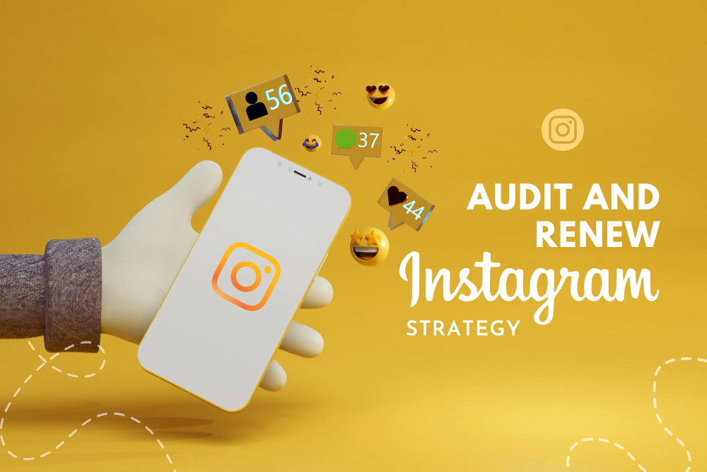 Audit and Renew Your Instagram Strategy