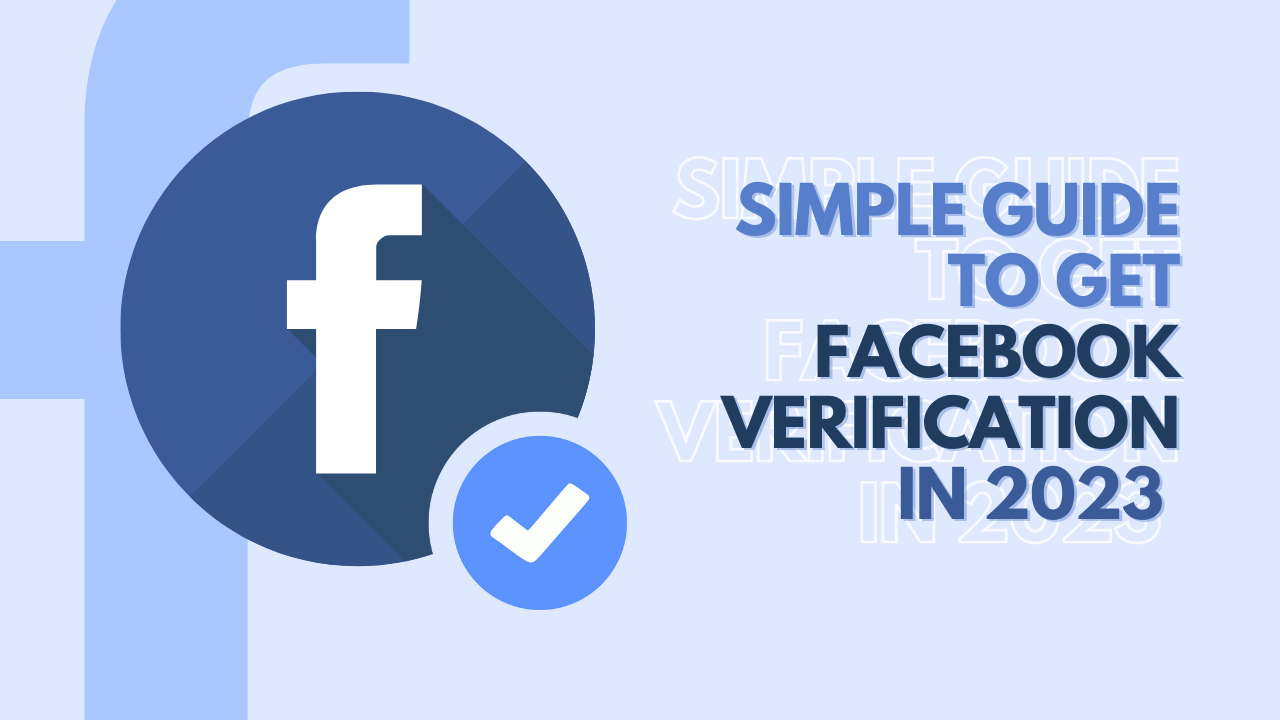 Simple Guide to Get Facebook Verification in 2023