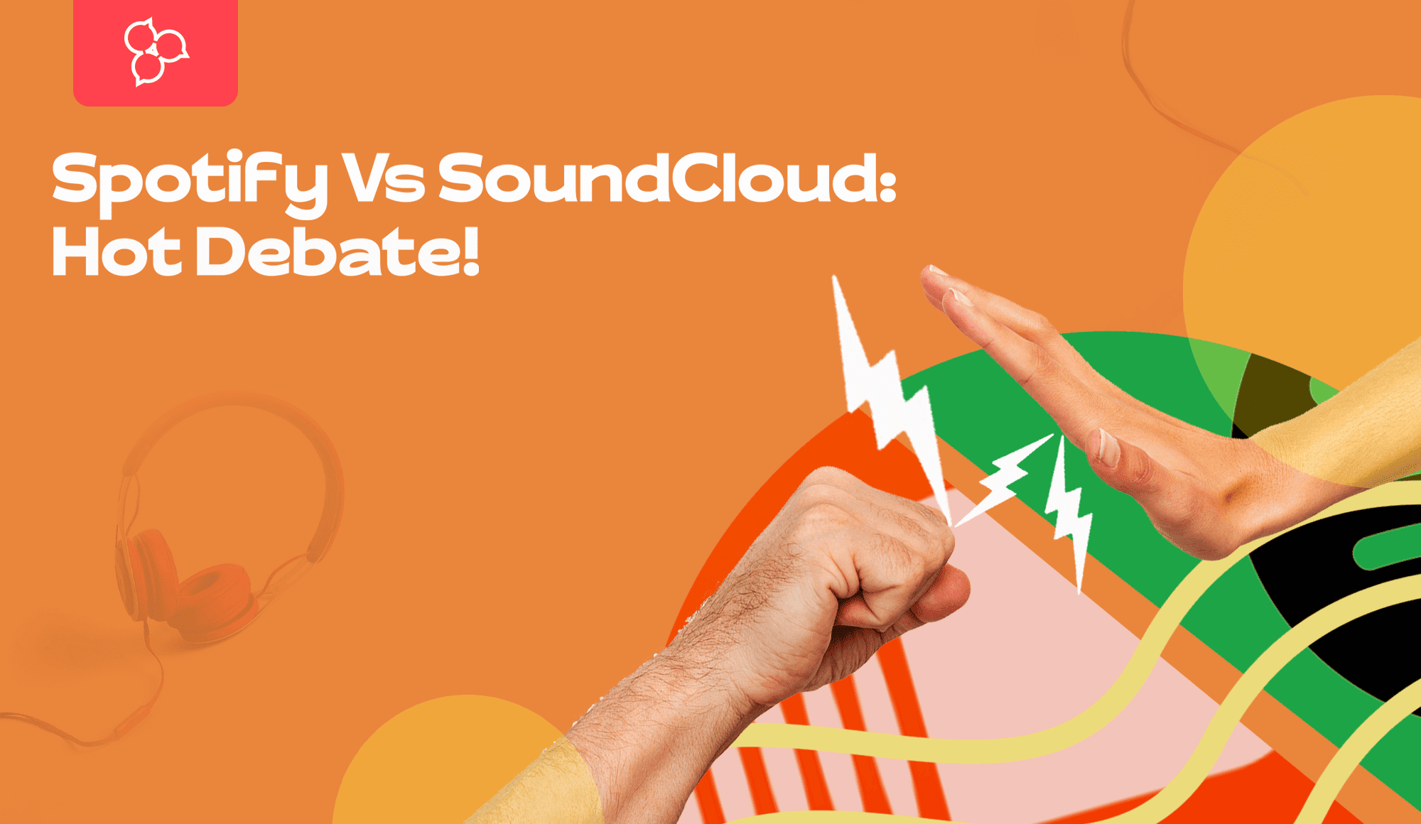 Spotify Vs SoundCloud Hot Debate!