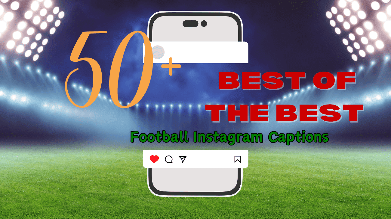 50+ Best of the Best Football Instagram Captions (Selected Ones ...