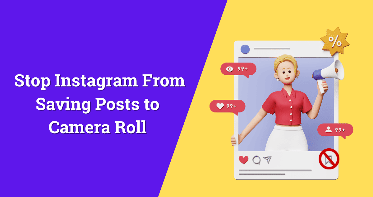 How to Stop Instagram From Saving Posts to Camera Roll ?