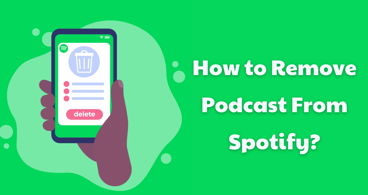 How to Remove Podcast From Spotify