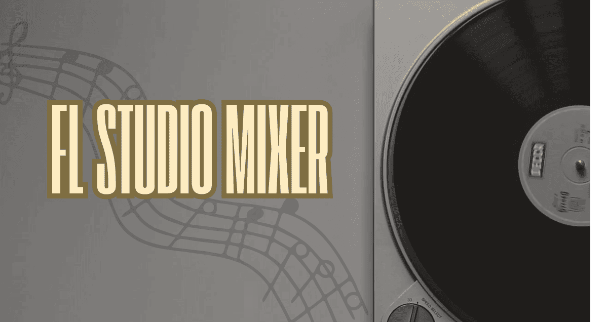 FL Studio Mixer