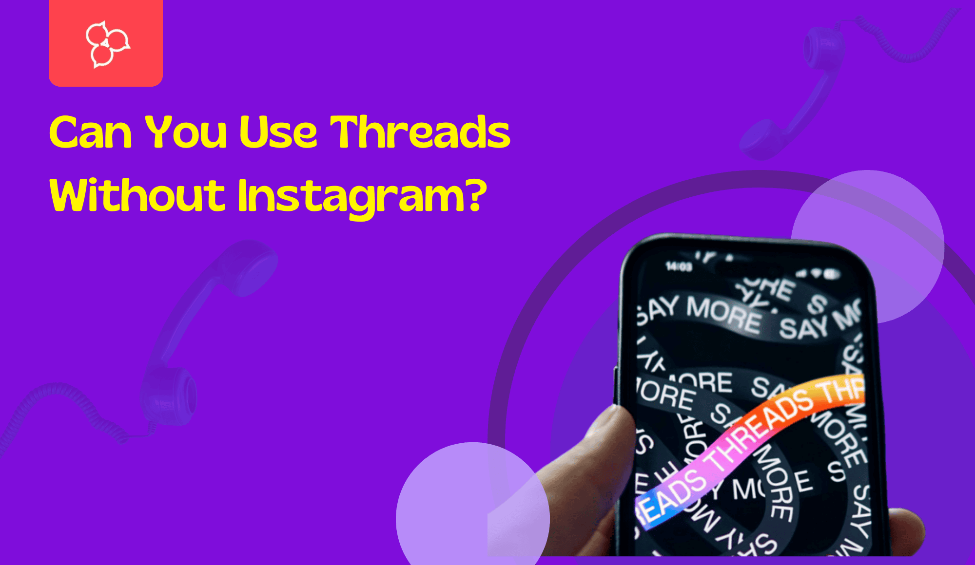 Can You Use Threads Without Instagram