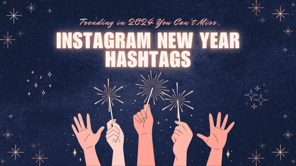 Trending Instagram New Year Hashtags in 2024 You Can't Miss Build My