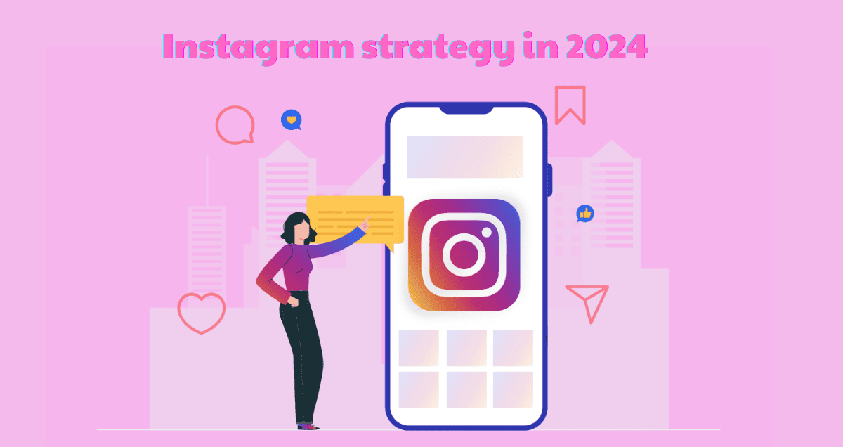 Instagram strategy in 2024