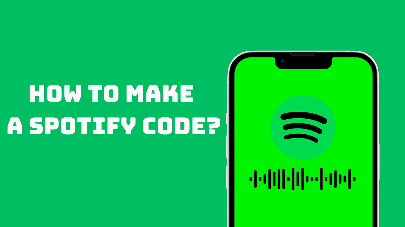 How to Make A Spotify Code?