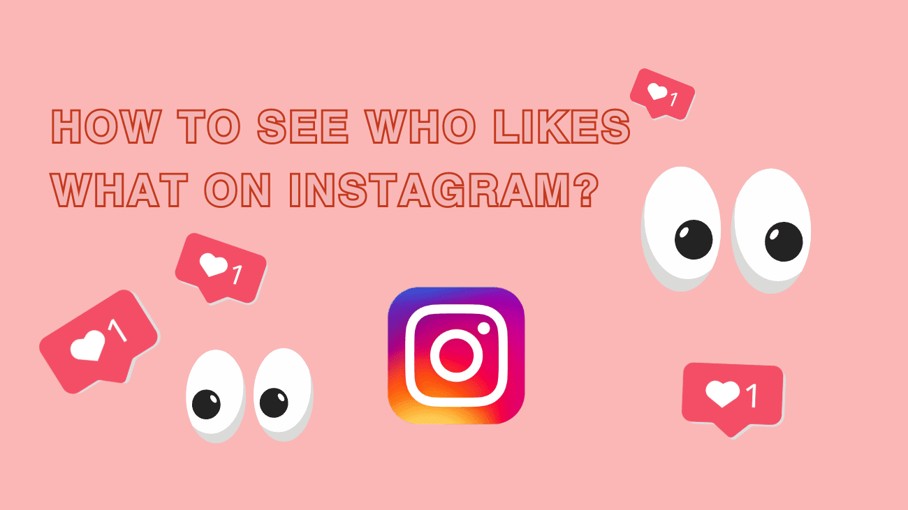 how to see who likes what on instagram