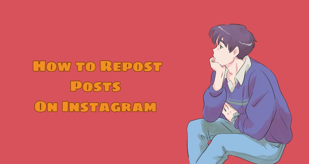 How to Repost Posts On Instagram in 2024