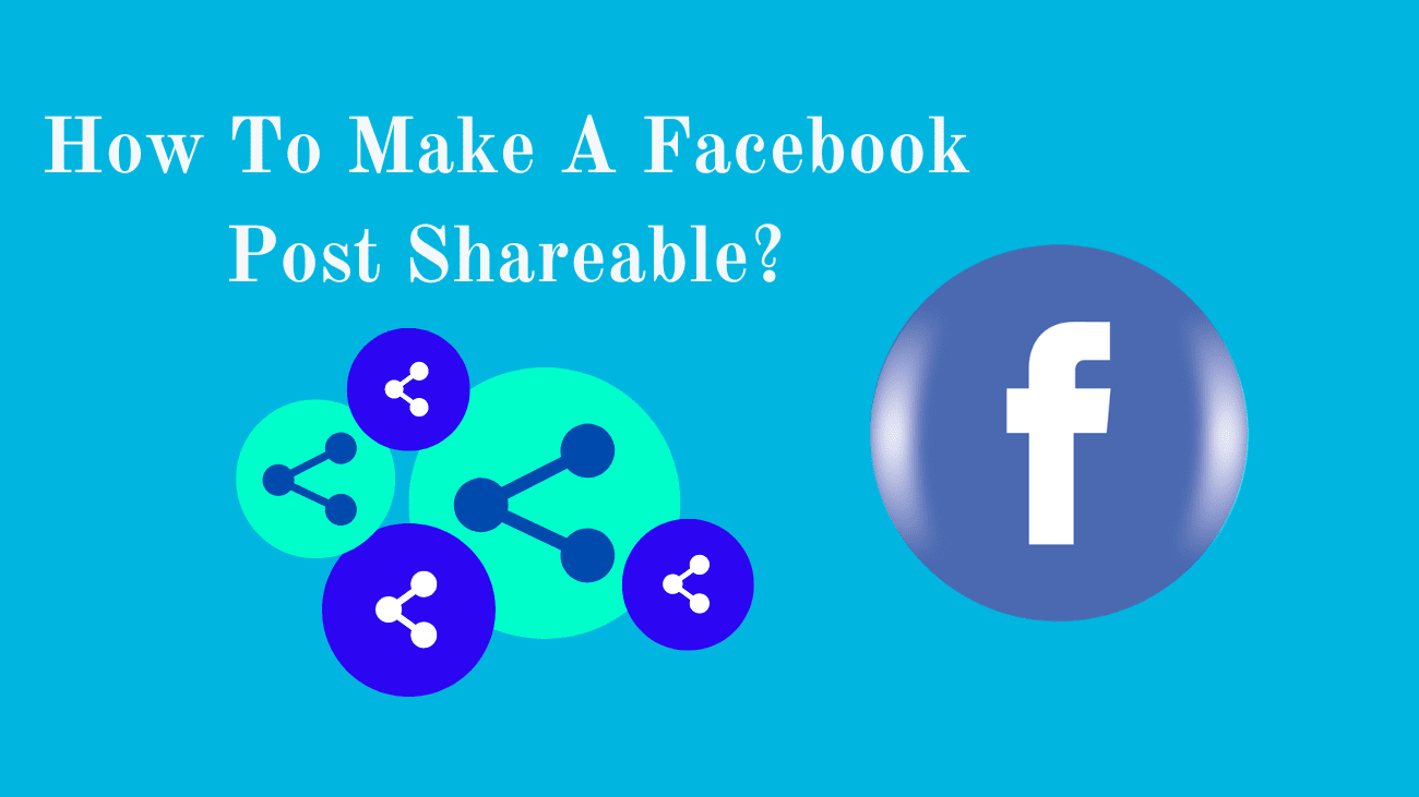 How To Make A Facebook Post Shareable?