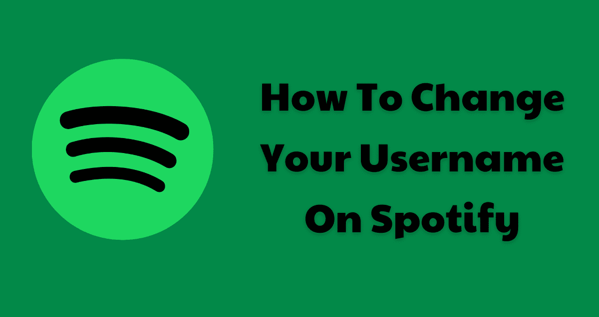 How To Change Your Username On Spotify