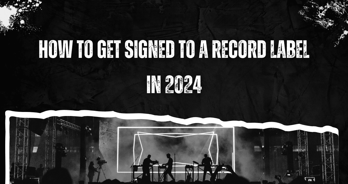 how to get signed to a record label