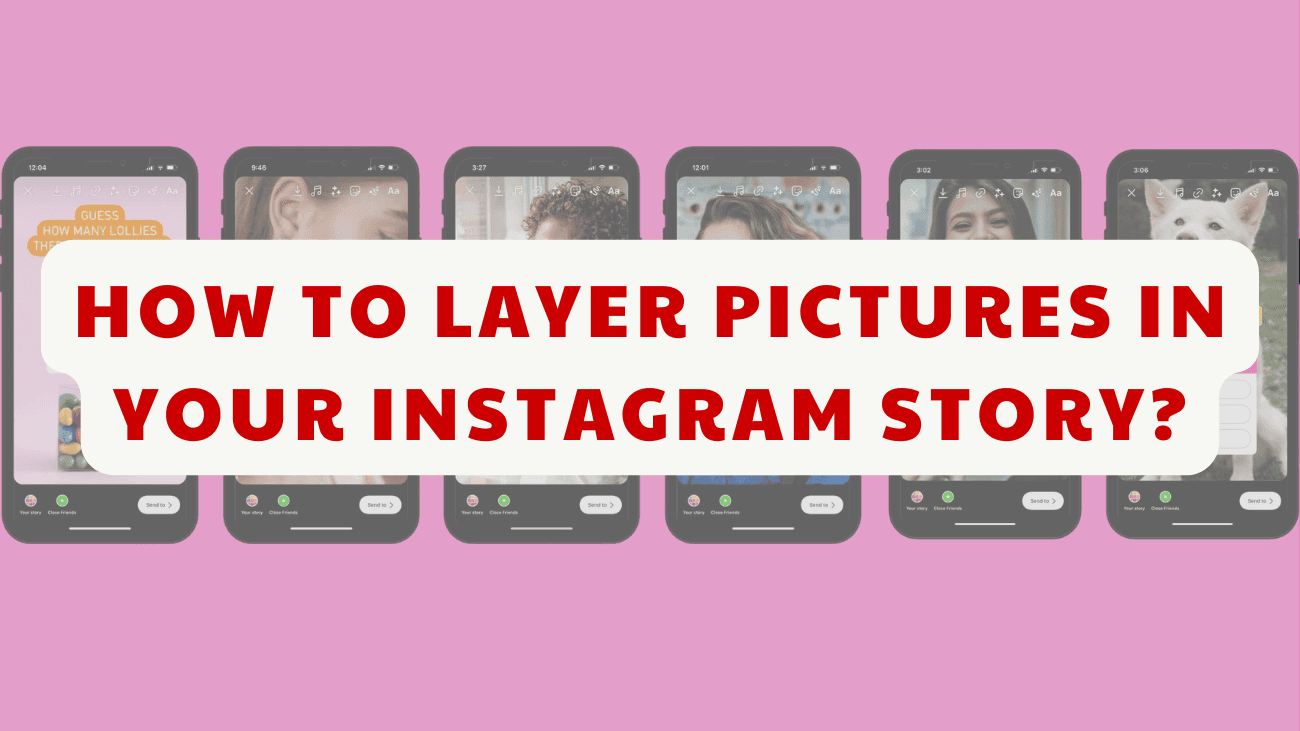 How to Layer Pictures in Your Instagram Story- cover