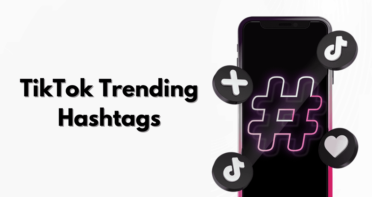 TikTok Trending Hashtags