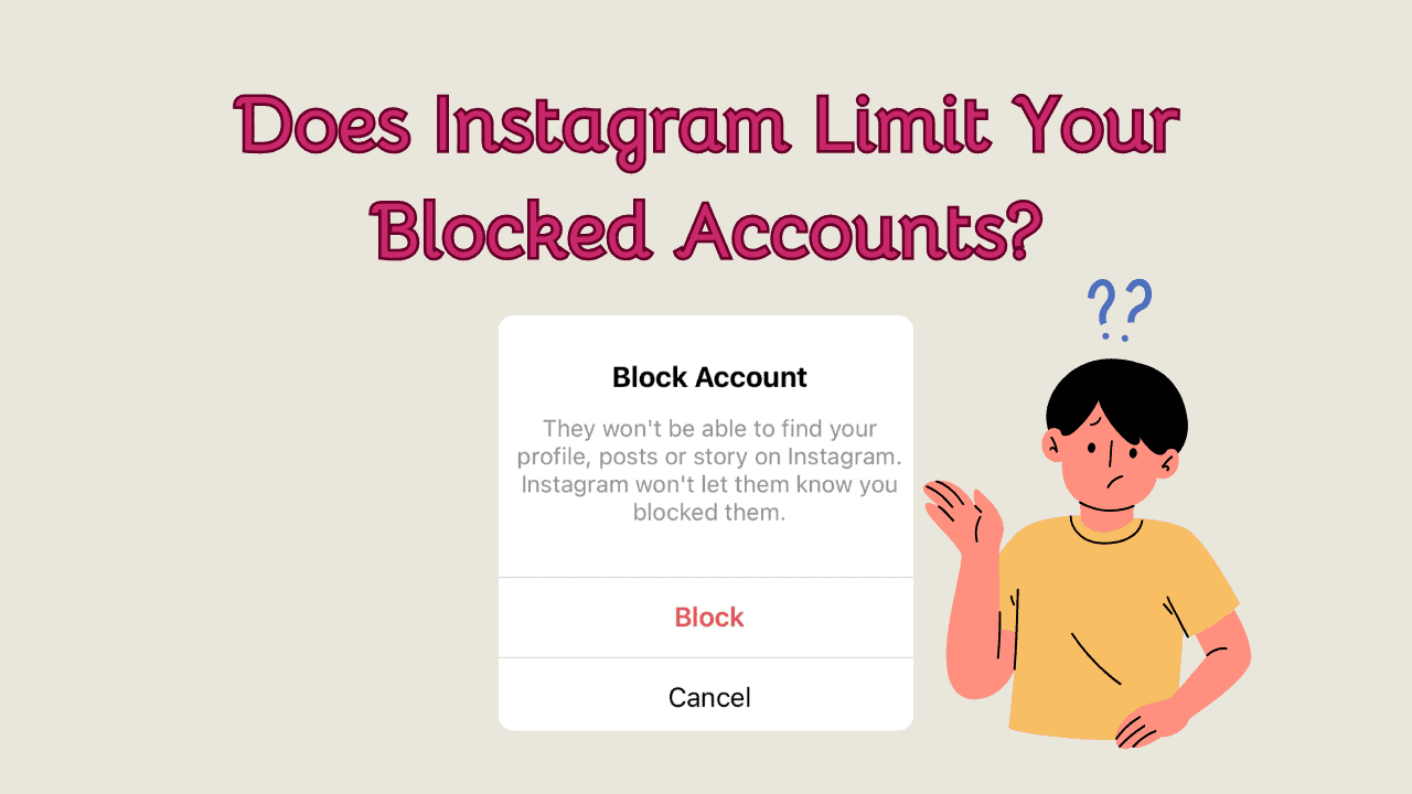 Does Instagram Limit Your Blocked Accounts