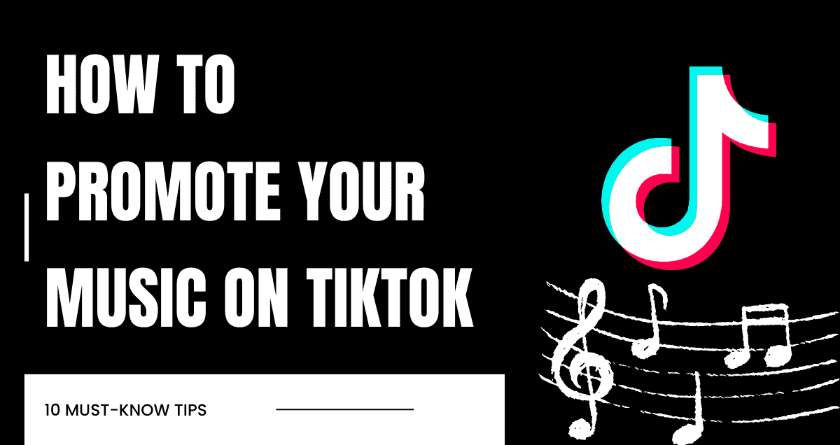 promote your music on TikTok