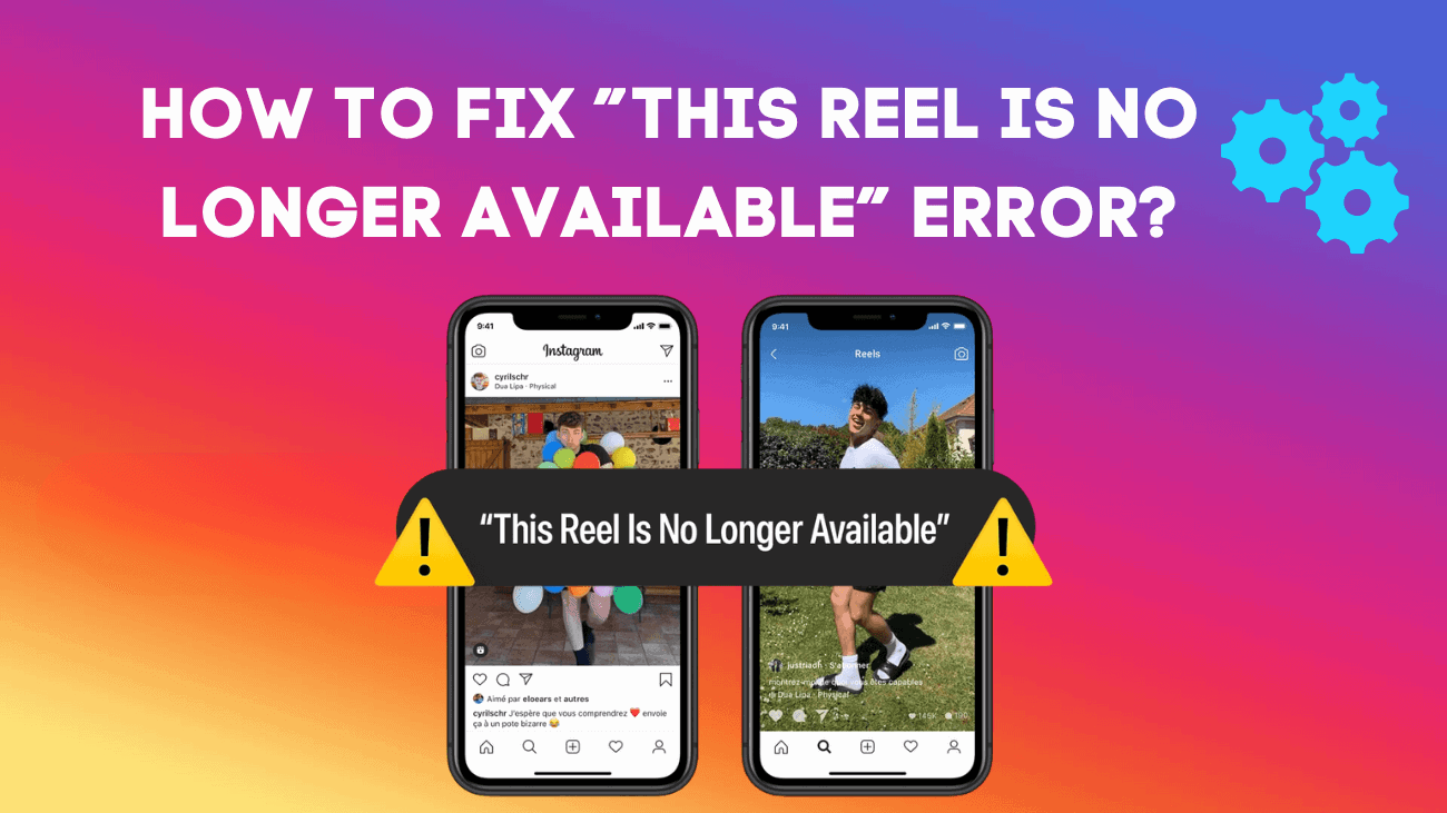 How To Fix ”This Reel Is No Longer Available” Error on Instagram