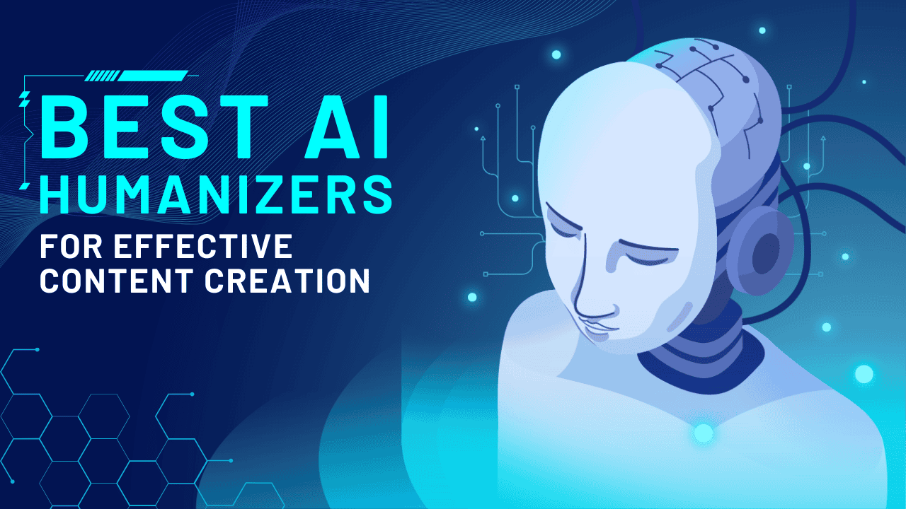 10 Best AI Humanizers for Effective Content Creation