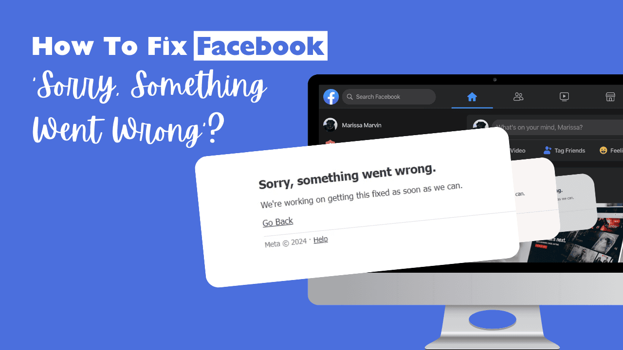 How To Fix Facebook Sorry Something Went Wrong