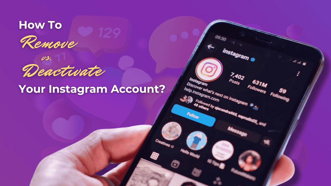 How To Remove Or Deactivate Your IG Account