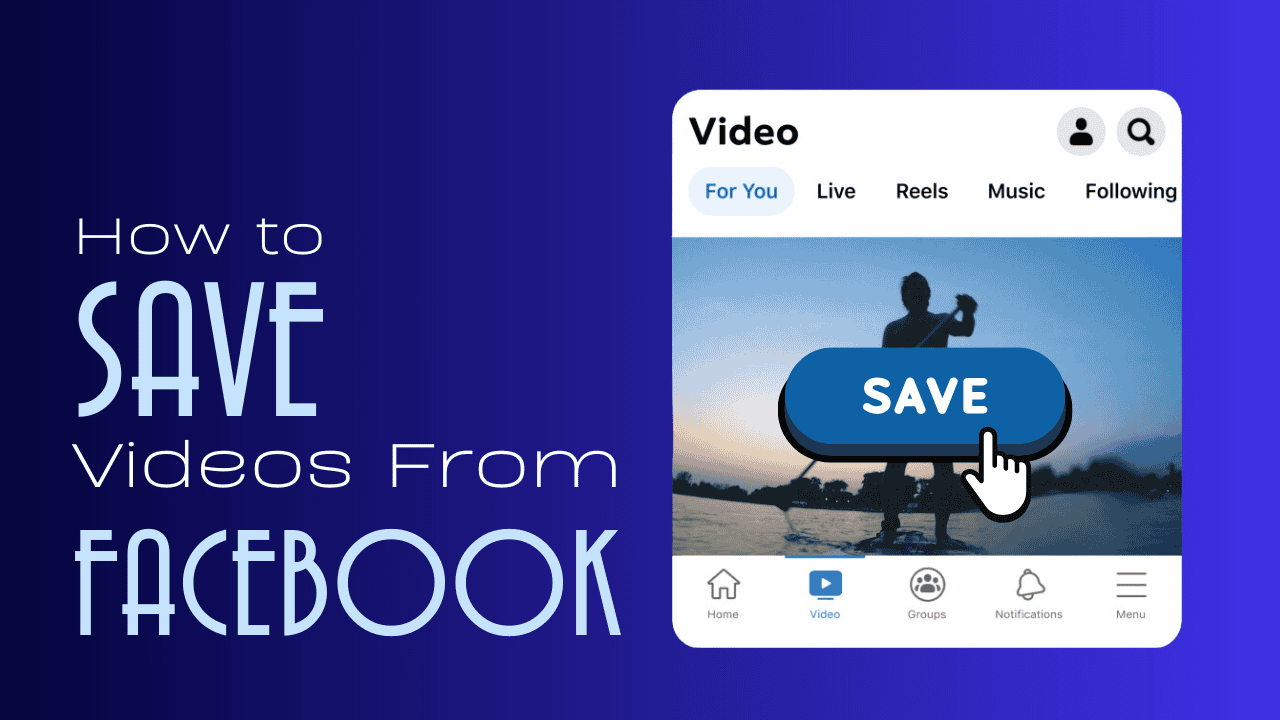 How to save videos from facebook