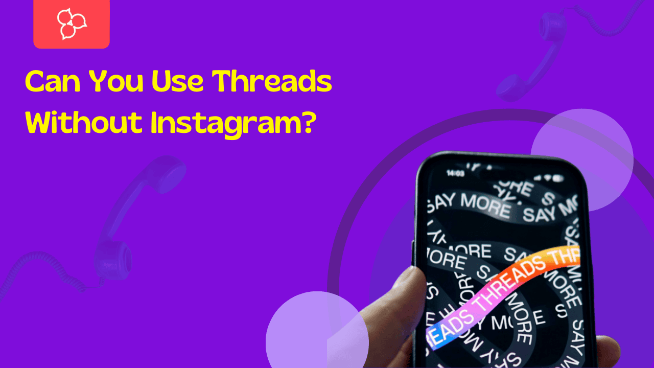 Can You Use Threads Without Instagram