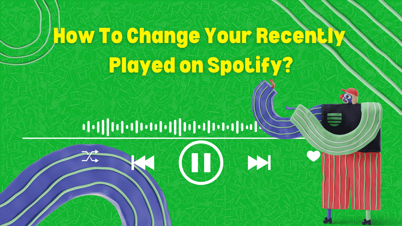 How To Change Your Recently Played on Spotify