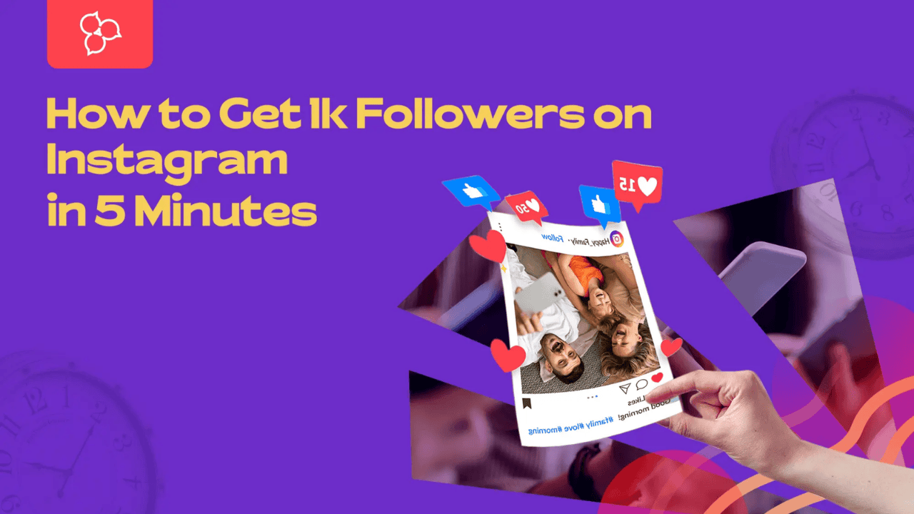 How To Get 1K Followers On Instagram In 5 Minutes