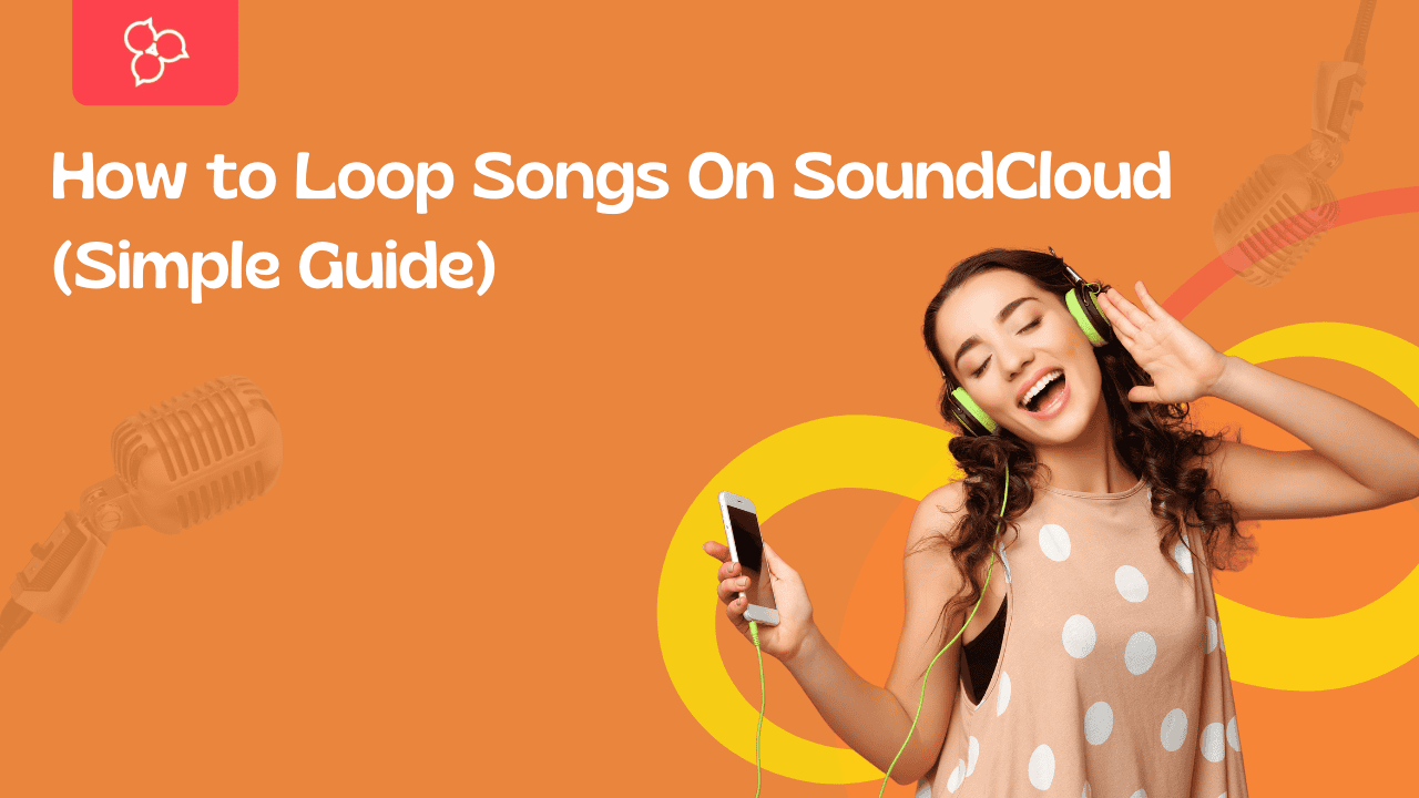 How to Loop Songs On SoundCloud (Simple Guide)