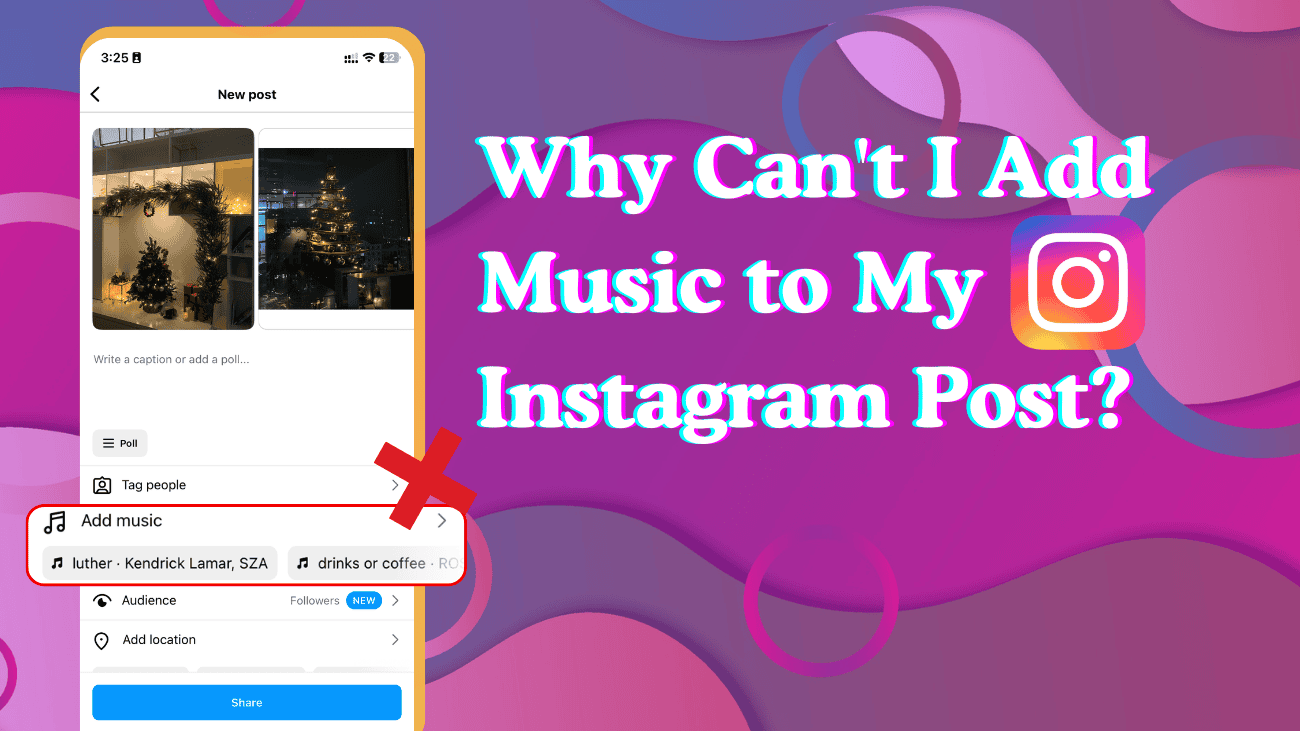 Why Can't I Add Music to My Instagram Post