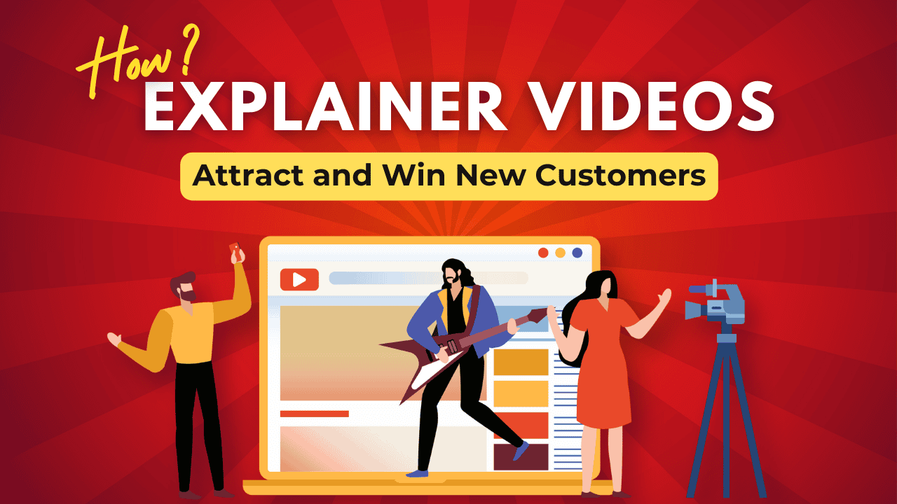 how explainer videos attract and win new customers