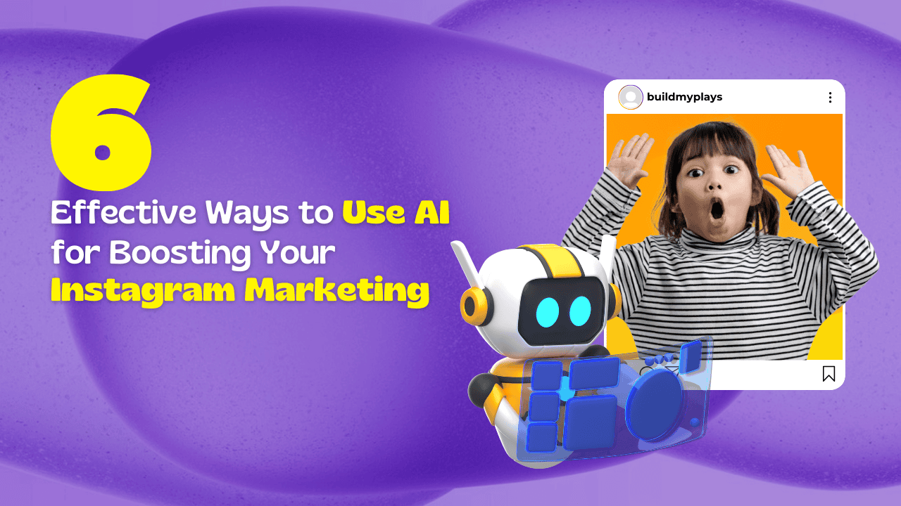 6 Effective Ways to Use AI for Boosting Your Instagram Marketing