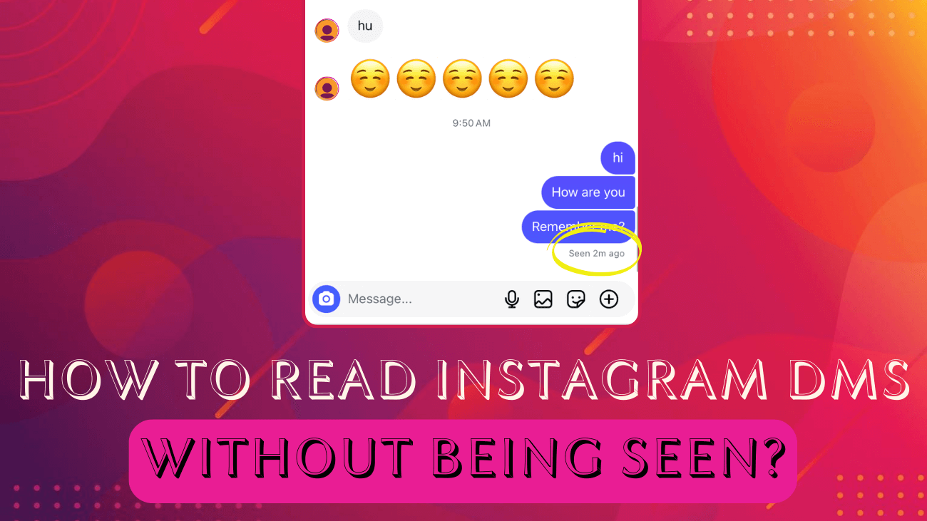 How To Read Instagram DMs Without Being Seen