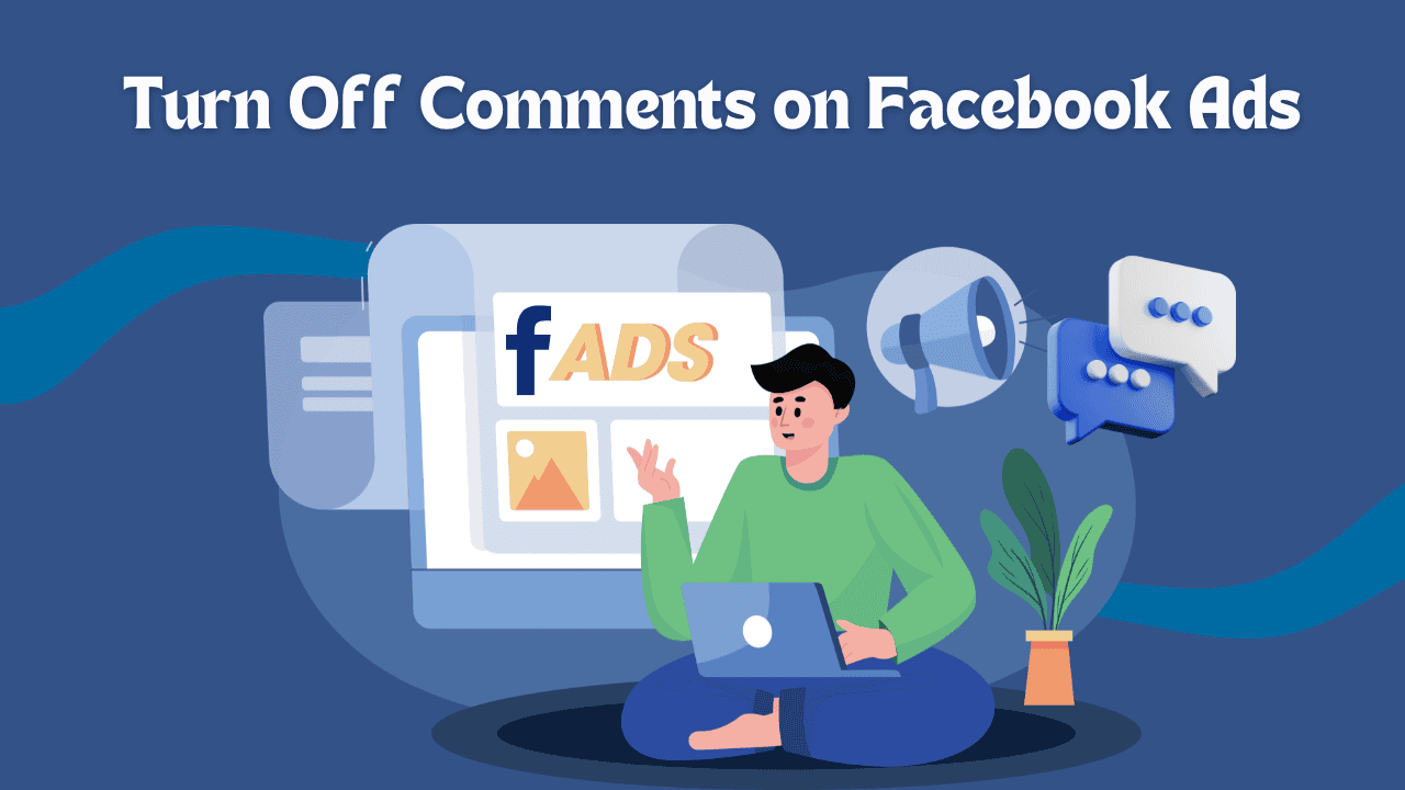 turn off comments on Facebook Ads